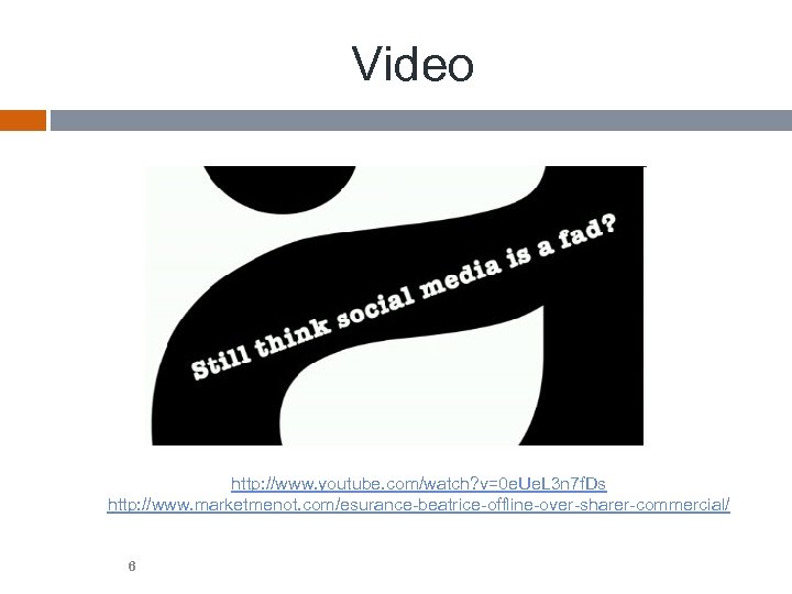 Video http: //www. youtube. com/watch? v=0 e. Ue. L 3 n 7 f. Ds