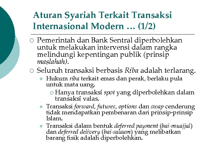 Aturan Syariah Terkait Transaksi Internasional Modern … (1/2) ¡ ¡ Pemerintah dan Bank Sentral