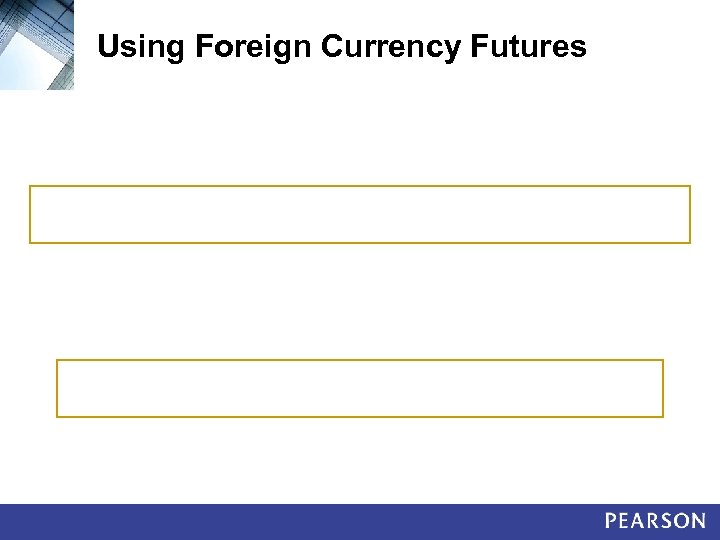 Using Foreign Currency Futures 