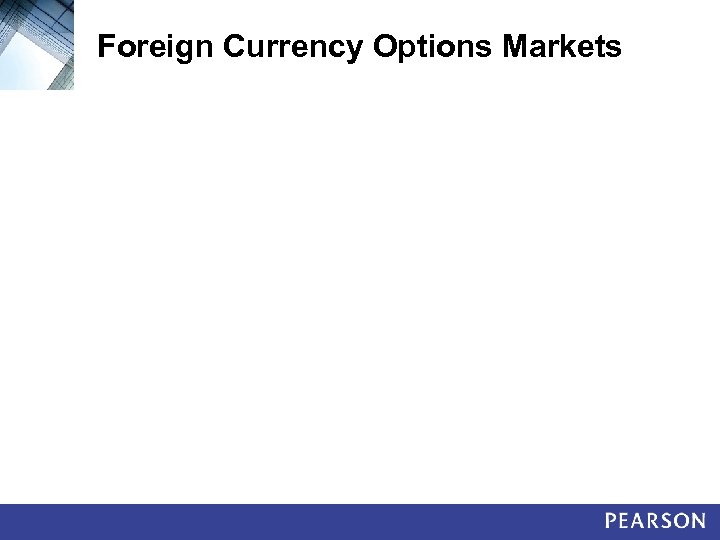 Foreign Currency Options Markets 