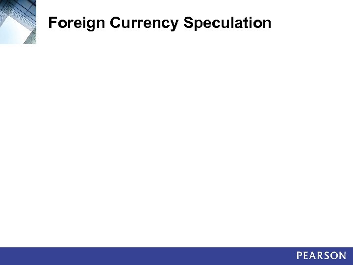 Foreign Currency Speculation 