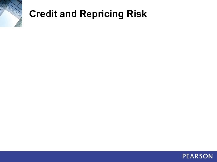 Credit and Repricing Risk 