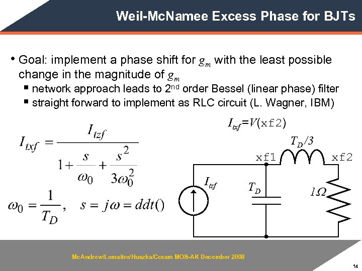 Weil-Mc. Namee Excess Phase for BJTs • Goal: implement a phase shift for gm