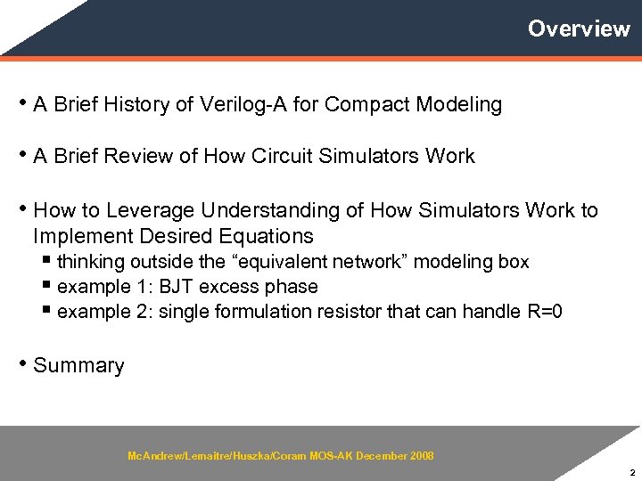 Overview • A Brief History of Verilog-A for Compact Modeling • A Brief Review