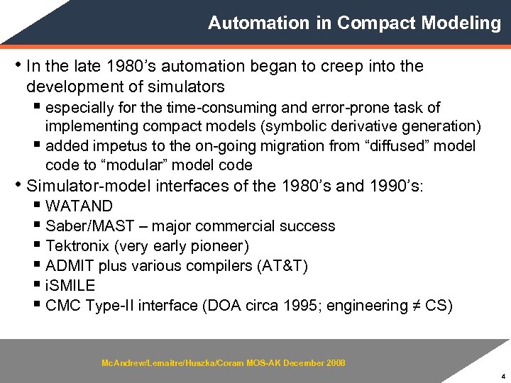 Automation in Compact Modeling • In the late 1980’s automation began to creep into