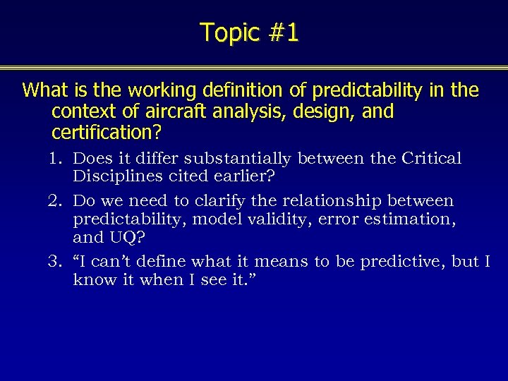 Topic #1 What is the working definition of predictability in the context of aircraft