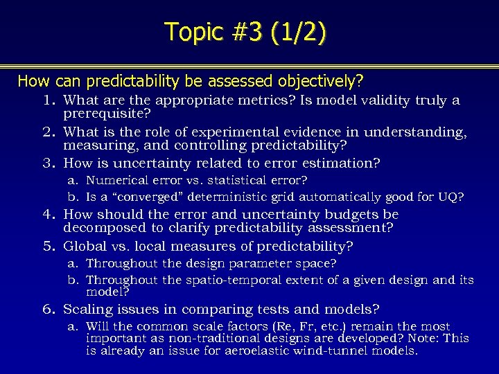 Topic #3 (1/2) How can predictability be assessed objectively? 1. What are the appropriate