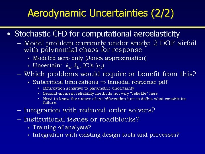 Aerodynamic Uncertainties (2/2) • Stochastic CFD for computational aeroelasticity – Model problem currently under