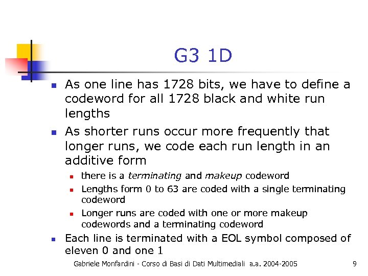 G 3 1 D n n As one line has 1728 bits, we have