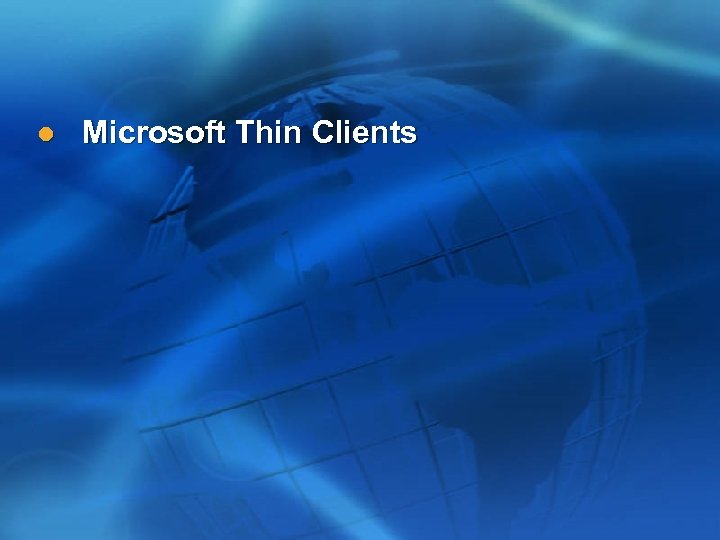 l Microsoft Thin Clients 