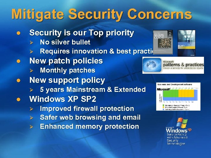Mitigate Security Concerns l Security is our Top priority Ø Ø l New patch