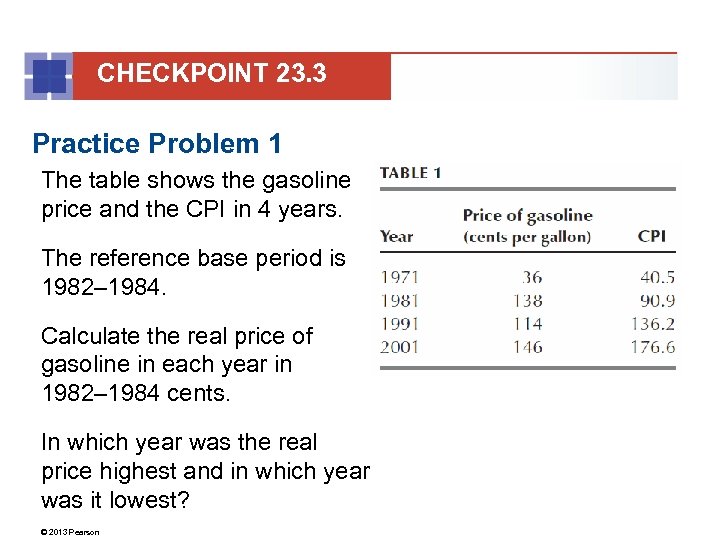 CHECKPOINT 23. 3 Practice Problem 1 The table shows the gasoline price and the