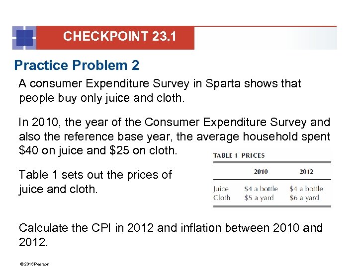 CHECKPOINT 23. 1 Practice Problem 2 A consumer Expenditure Survey in Sparta shows that