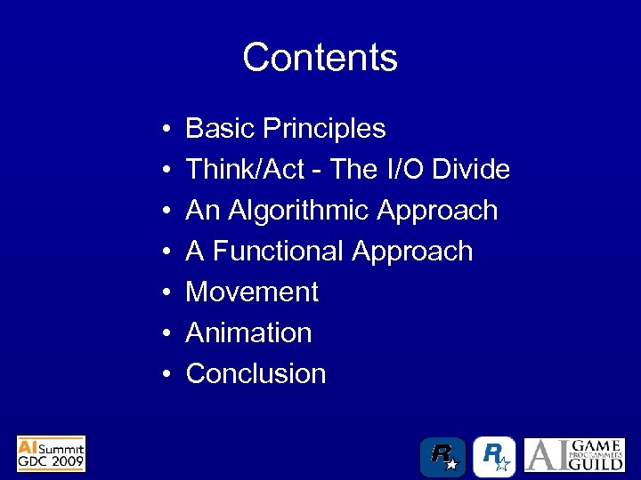 Contents • • Basic Principles Think/Act - The I/O Divide An Algorithmic Approach A
