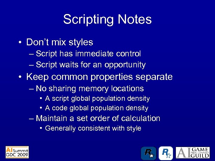 Scripting Notes • Don’t mix styles – Script has immediate control – Script waits