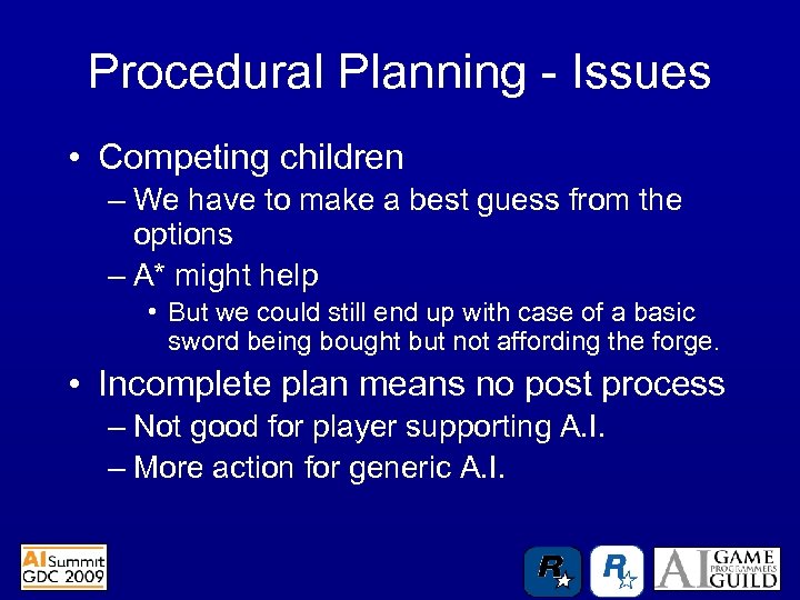 Procedural Planning - Issues • Competing children – We have to make a best