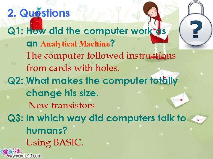 2. Questions Q 1: How did the computer work as an Analytical Machine? The