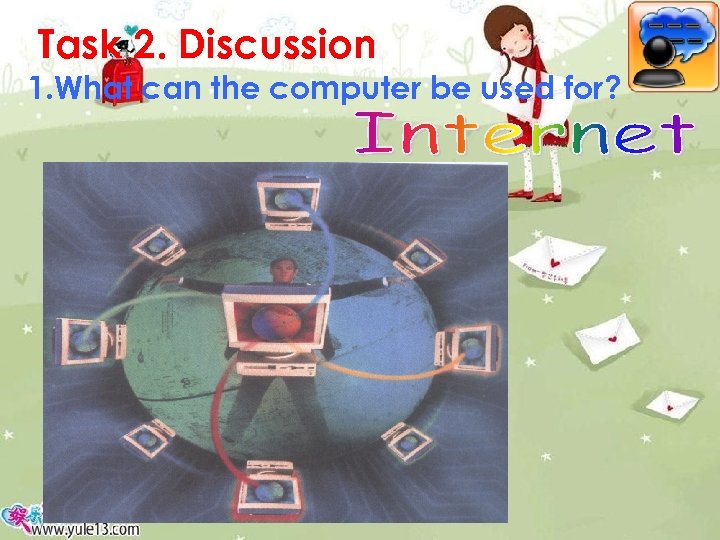 Task 2. Discussion 1. What can the computer be used for? 
