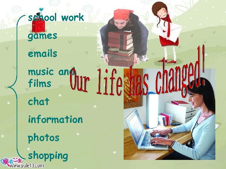 school work games emails music and films chat information photos shopping 