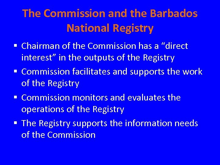The Commission and the Barbados National Registry § Chairman of the Commission has a