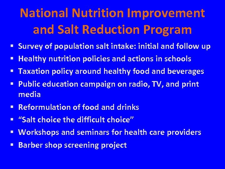 National Nutrition Improvement and Salt Reduction Program § § § § Survey of population