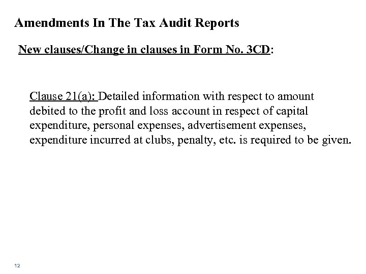 Amendments In The Tax Audit Reports New clauses/Change in clauses in Form No. 3