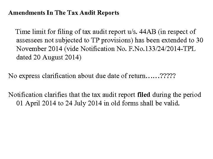 Amendments In The Tax Audit Reports Time limit for filing of tax audit report