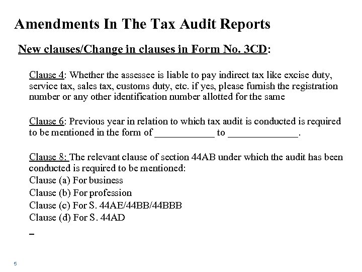 Amendments In The Tax Audit Reports New clauses/Change in clauses in Form No. 3