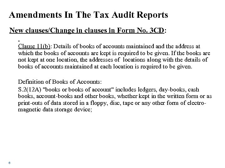 Amendments In The Tax Audit Reports New clauses/Change in clauses in Form No. 3
