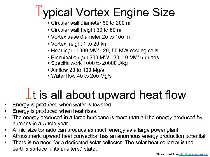 Typical Vortex Engine Size • Circular wall diameter 50 to 200 m • Circular