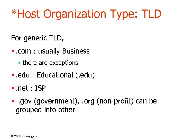 *Host Organization Type: TLD For generic TLD, §. com : usually Business § there