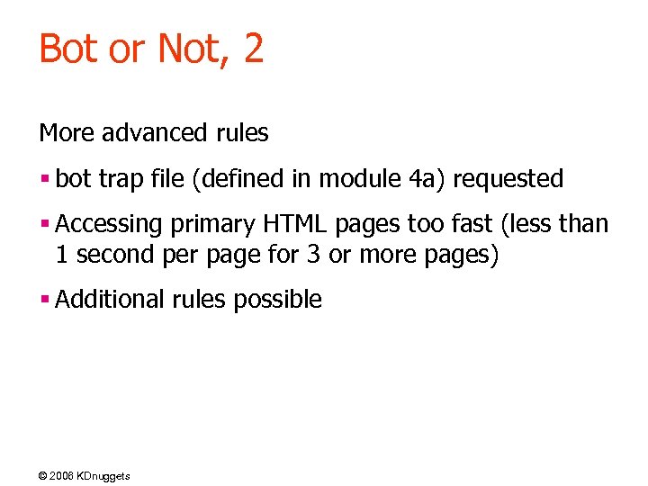 Bot or Not, 2 More advanced rules § bot trap file (defined in module