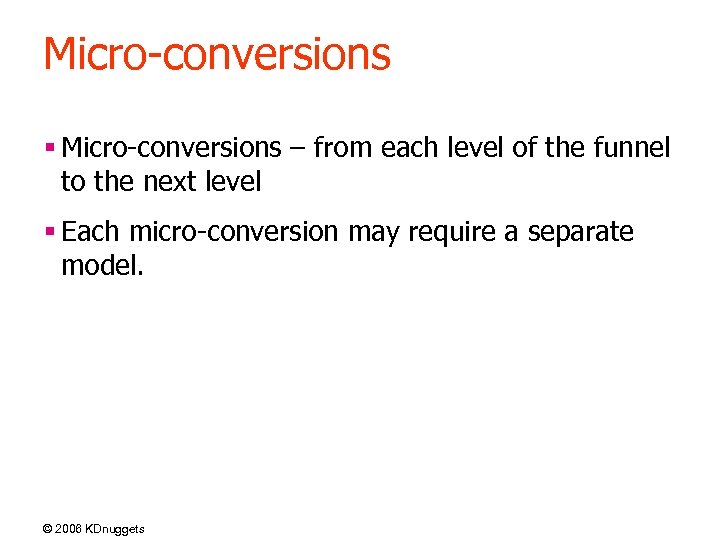 Micro-conversions § Micro-conversions – from each level of the funnel to the next level