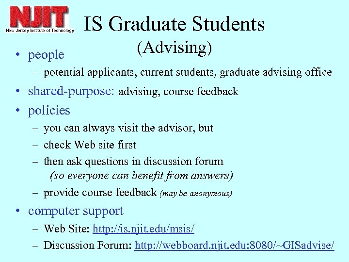 IS Graduate Students • people (Advising) – potential applicants, current students, graduate advising office