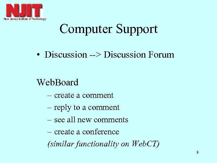 Computer Support • Discussion --> Discussion Forum Web. Board – create a comment –