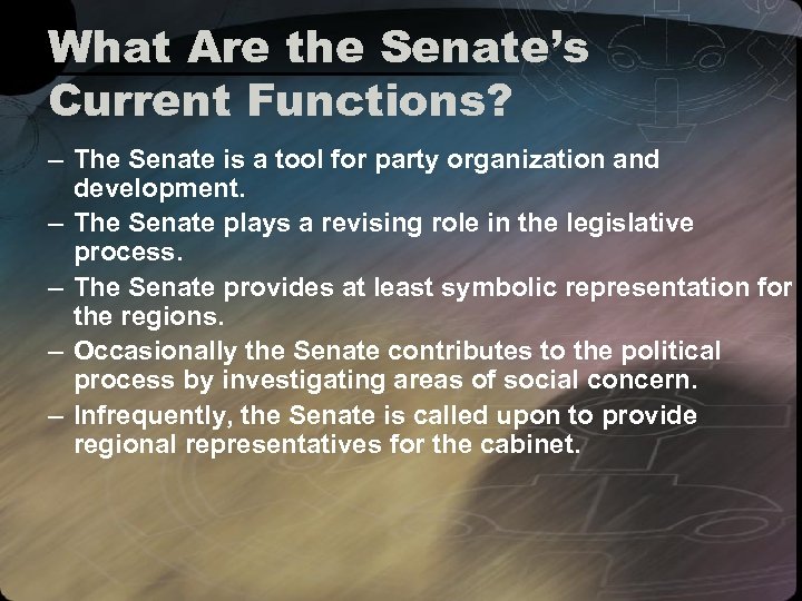 What Are the Senate’s Current Functions? – The Senate is a tool for party