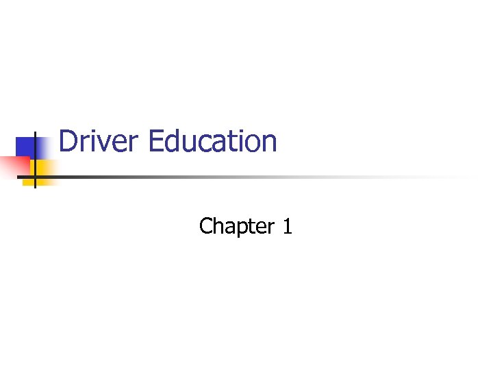 Driver Education Chapter 1 