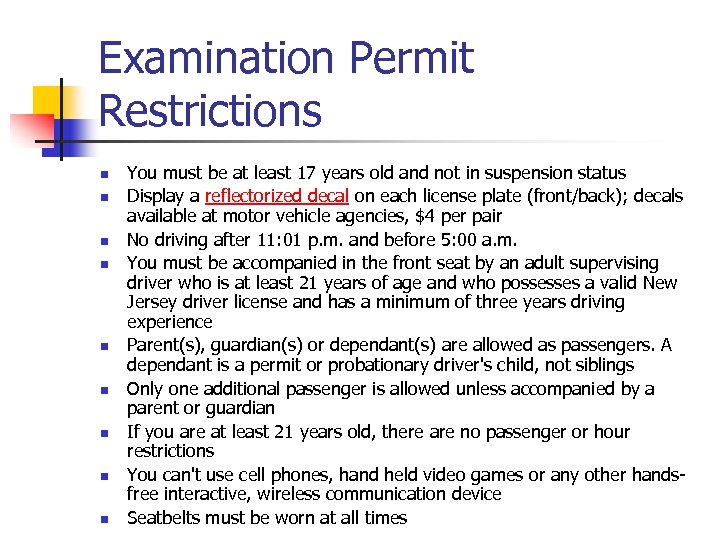 Examination Permit Restrictions n n n n n You must be at least 17