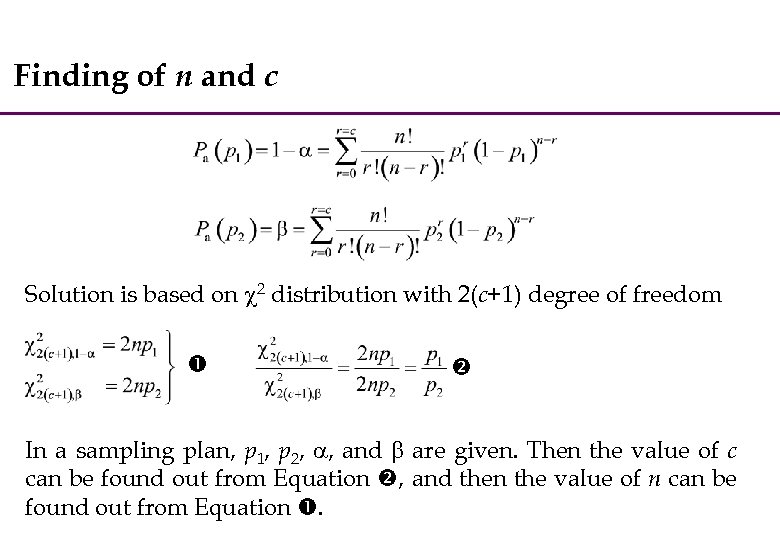 Finding of n and c Solution is based on 2 distribution with 2(c+1) degree