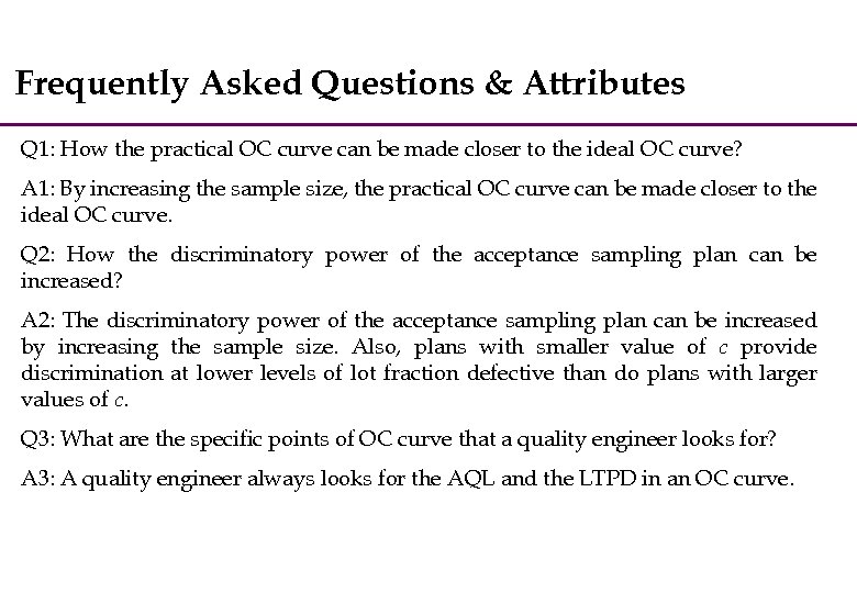 Frequently Asked Questions & Attributes Q 1: How the practical OC curve can be