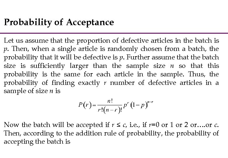 Probability of Acceptance Let us assume that the proportion of defective articles in the