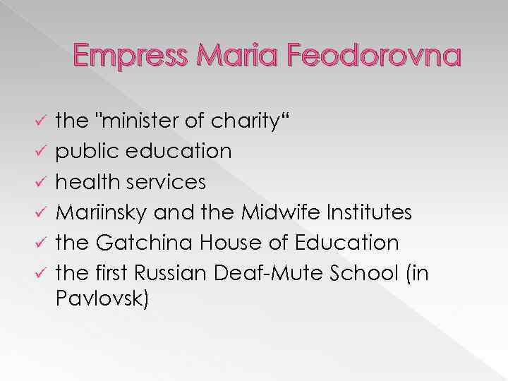 Empress Maria Feodorovna ü ü ü the 