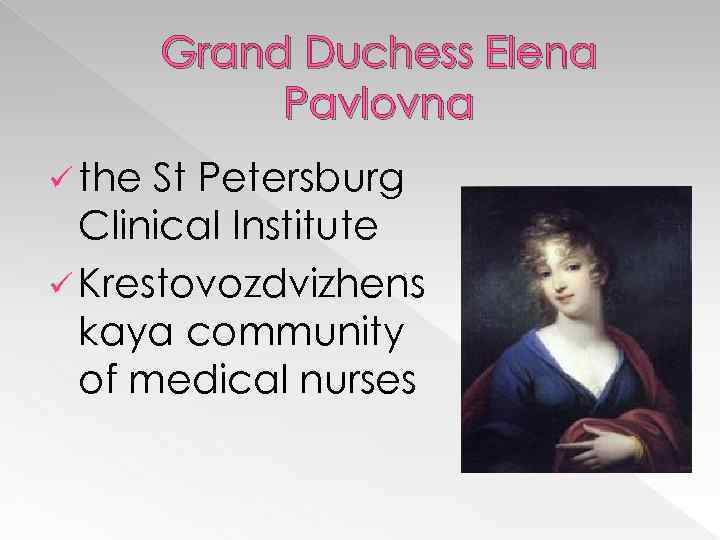 Grand Duchess Elena Pavlovna ü the St Petersburg Clinical Institute ü Krestovozdvizhens kaya community