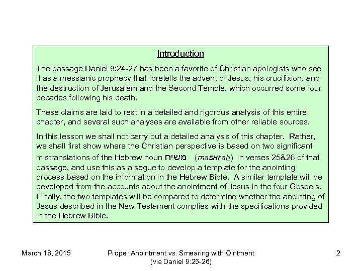 Introduction The passage Daniel 9: 24 -27 has been a favorite of Christian apologists