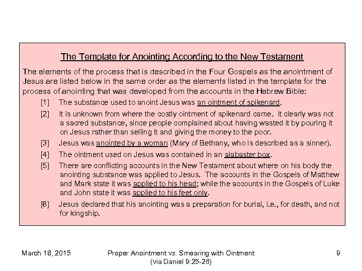 The Template for Anointing According to the New Testament The elements of the process