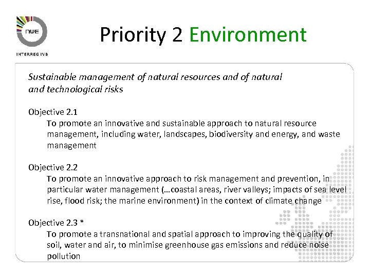 Priority 2 Environment Sustainable management of natural resources and of natural and technological risks