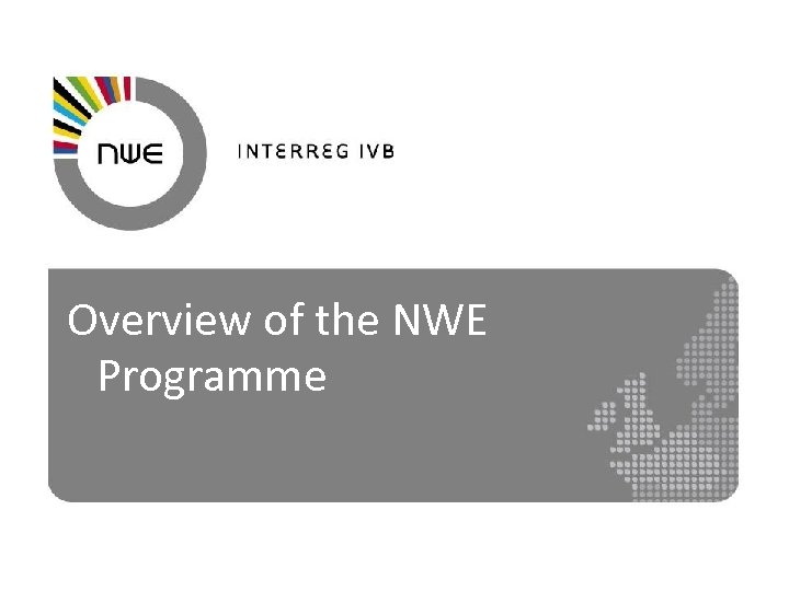 Overview of the NWE Programme 