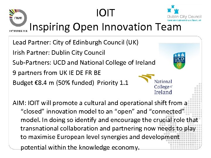 IOIT Inspiring Open Innovation Team Lead Partner: City of Edinburgh Council (UK) Irish Partner: