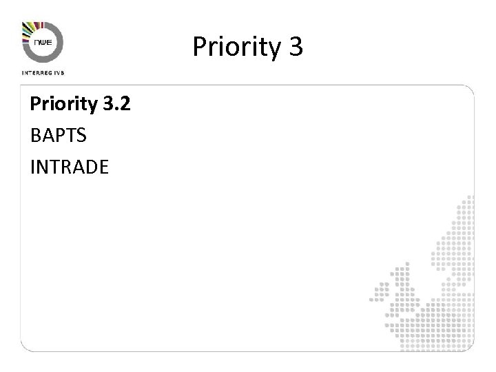 Priority 3. 2 BAPTS INTRADE 