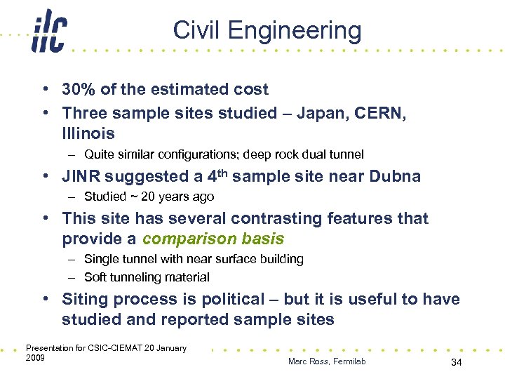 Civil Engineering • 30% of the estimated cost • Three sample sites studied –